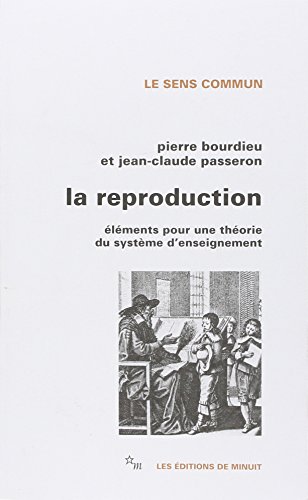 La Reproduction : éléments d'une théorie du système d'enseignement: Éléments pour une théorie du système d'enseignement von MINUIT